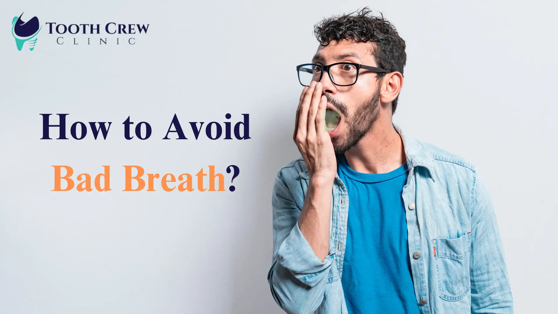 How to Avoid Bad Breath?